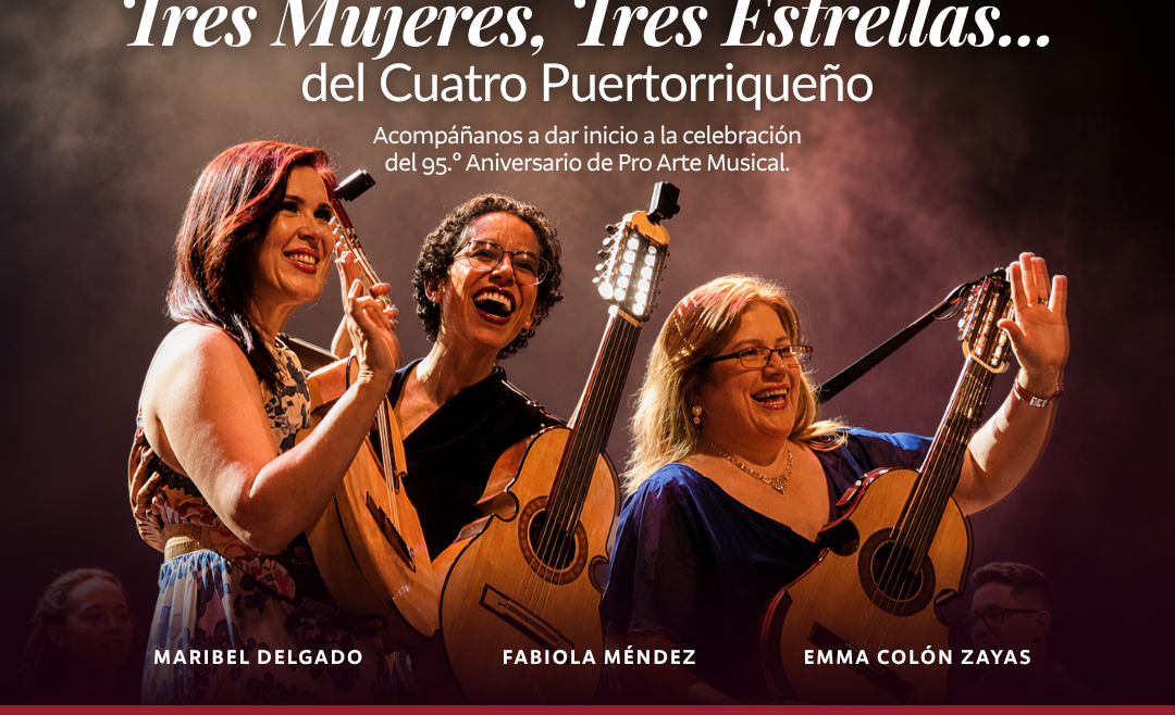 Tres Estrellas del Cuatro Puertorriqueño abren la Temporada de Aniversario de Pro Arte Musical